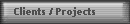 Clients / Projects