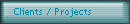 Clients / Projects